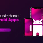 Must-Have Android Apps